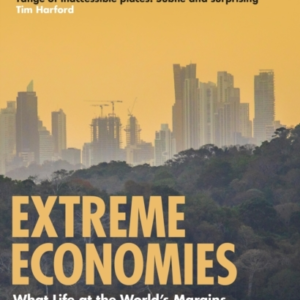 Extreme Economies Survival, Failure, Future  -  Lessons From T