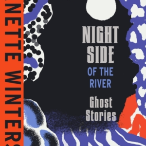 Night Side Of The River Dazzling New Ghost Stories From The