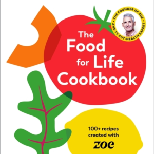 The Food For Life Cookbook 100+ Recipes Created With Zoe