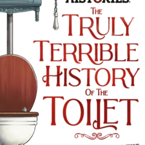 The Truly Terrible History Of The Toilet-Flush With   Facts