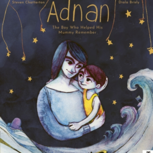 Adnan The Boy Who Helped His Mummy Remember