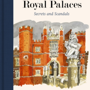 The Royal Palaces Secrets And Scandals