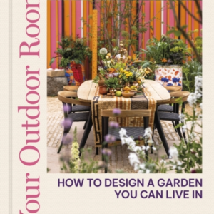 Your Outdoor Room How To Design A Garden You Can Live In