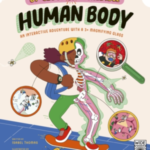 Up Close And Incredible: Human Body An Interactive Adventure