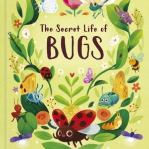 The Secret Life Of Bugs
