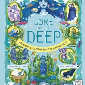 Lore Of The Deep Folklore & Wisdom From The Watery Wilds