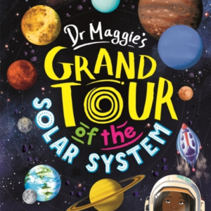 Dr Maggie's Grand Tour of The Solar System