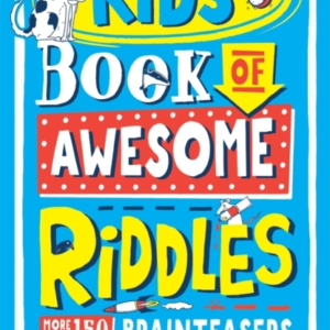 The Kids Book Of Awesome Riddlesmore Than 150 Brain Teasers