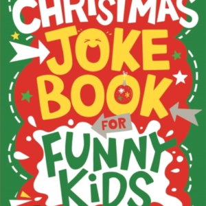 The Christmas Joke Book For Funny Kids