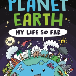 Planet Earth My Life So Faran Autobiography Of Our World