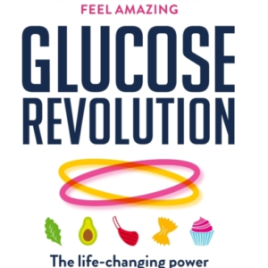 Glucose Revolutionthe Life-Changing Power Of Balancing Your