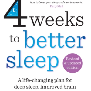4 Weeks To Better Sleephow To Get A Better Night's Sleep