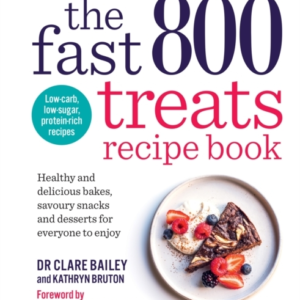 The Fast 800 Treats Recipe Bookhealthy And Delicious Bakes