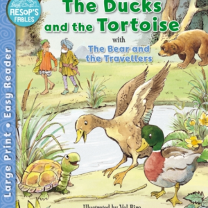 The Ducks And The Tortoise & The Bear & The Travellers