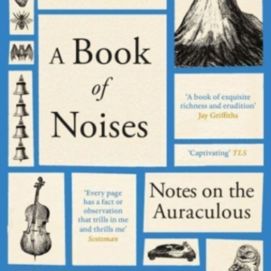 A Book of Noises Notes On The Auraculous