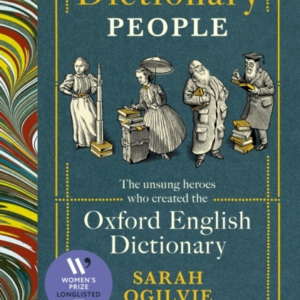 The Dictionary Peoplethe Unsung Heroes Who Created The Oxfor