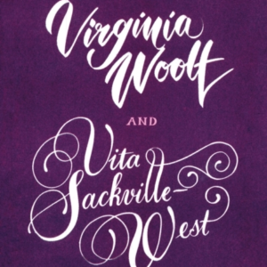 Love Letters Vita And Virginia