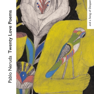 Twenty Love Poems And A Song Of Despair