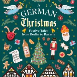 A German Christmasfestive Tales From Berlin To Bavaria