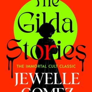 The Gilda Storiesthe Immortal Cult Classic