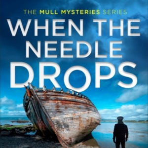 When The Needle Drops A Gripping New Scottish Crime Thriller