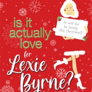 Is It Actually Love For Lexie Byrne Aged 42Â¼