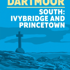 15 Short Walks On Dartmoor South A?? Ivybridge And Princetow