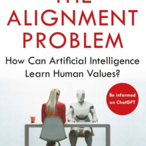The Alignment Problemhow Can Artificial Intelligence Learn H