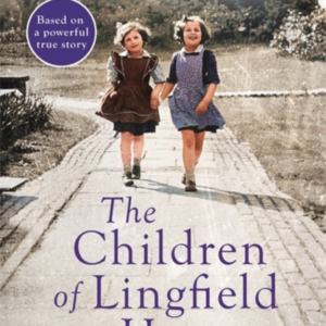 The Children Of Lingfield Housebased On The True Story Of He