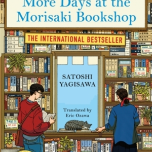 More Days At The Morisaki Bookshopthe Cosy Sequel To Days At