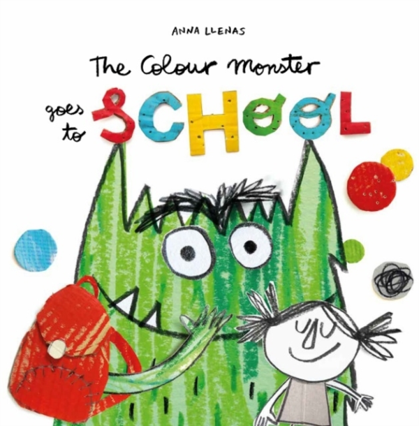 The Colour Monster Goes To Schoolperfect Book To Tackle Scho