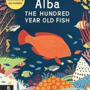 Alba The Hundred Year Old Fish