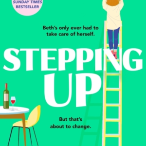 Stepping Upthe Joyful And Emotional Sunday Times Bestseller