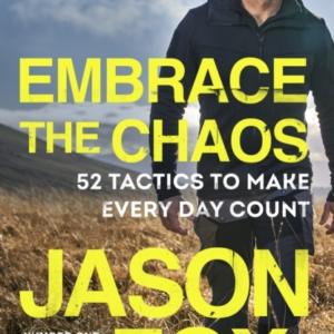 Embrace The Chaos52 Tactics To Make Every Day Count