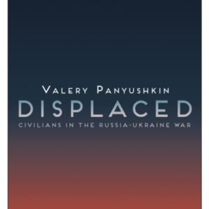 Displacedcivilians In The Russia-Ukraine War