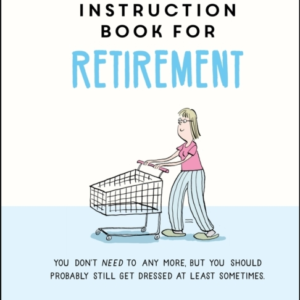 The Little Instruction Book For Retirementtongue-In-Cheek Ad