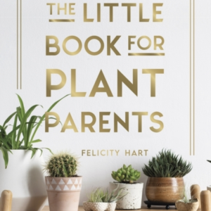 The Little Book For Plant Parentssimple Tips To Help You Gro