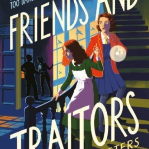 Friends And Traitors