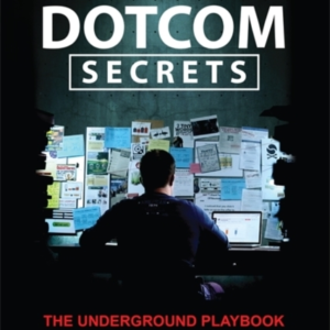 Dotcom Secretsthe Underground Playbook For Growing Your Comp