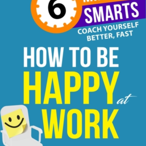 How To Be Happy At Work