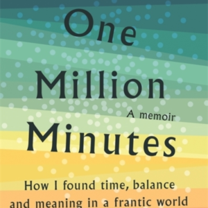 One Million Minuteswhat My Daughter Taught Me About Time