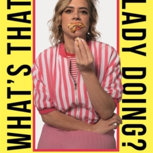 What's That Lady Doing?Guilt Shame Blame And Other Funny S
