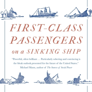 First-Class Passengers On A Sinking Shipelite Politics And T