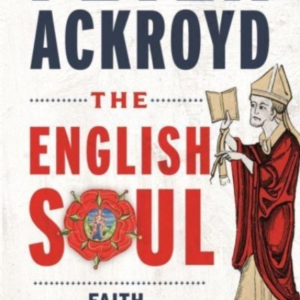 The English Soulthe Faith Of A Nation