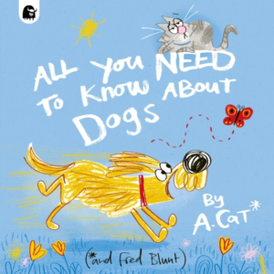 All You Need To Know About Dogs By A. Cat