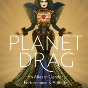 Planet Drag Uncover The Global Herstory