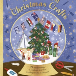 A World Full Of Christmas Crafts 24 Ways To Celebrate The Fe