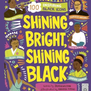 Shining Bright, Shining Black Meet 100 Inspiring Black Icons