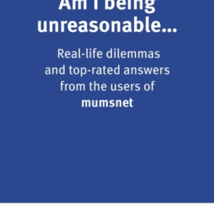 Am I Being Unreasonable? Real-Life Dilemmas And Top-Rated An