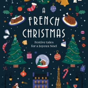 A French Christmasfestive Tales For A Joyeux Noel